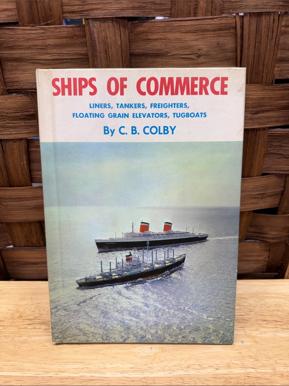 Ships of Commerce by C. B. Colby — Vintage Maritime Book, Blue/White/Red Cover
